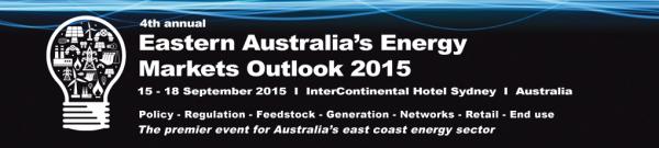 4th annual Eastern Australias Energy Markets Outlook 2015 conference Sydney